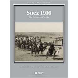 Suez 1916: The Ottomans Strike