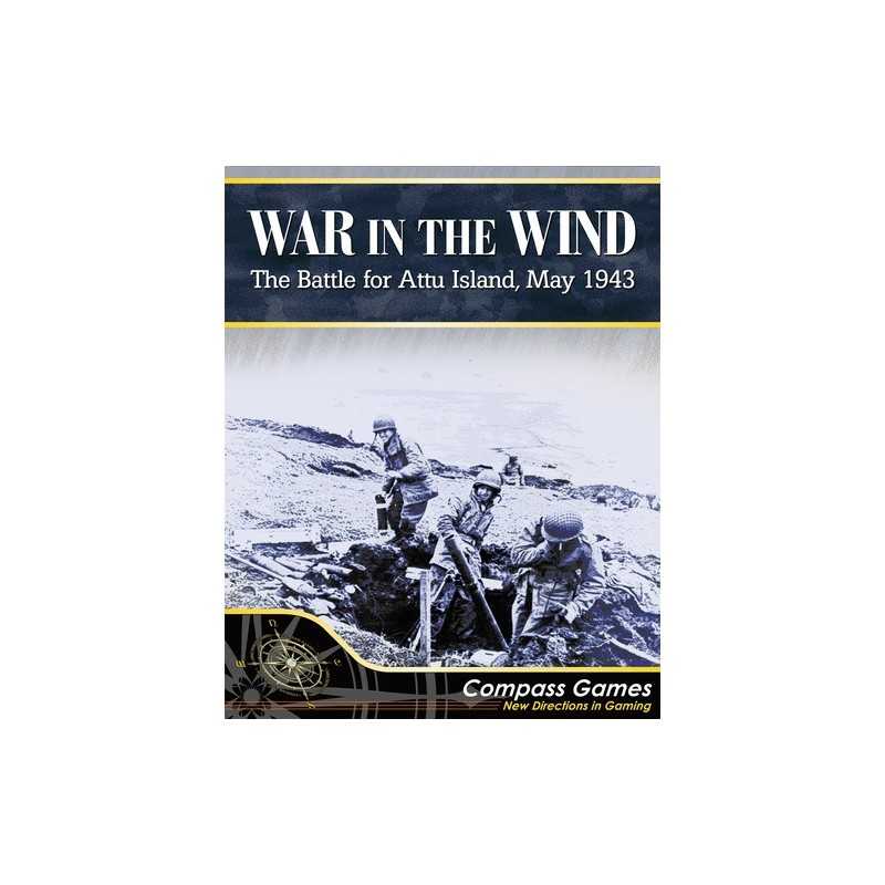 War in the Wind: The Battle of Attu Island, 1943 War in the Wind: The Battle of Attu Island, 1943