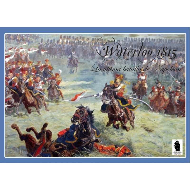 Waterloo 1815 La última batalla de Napoleón