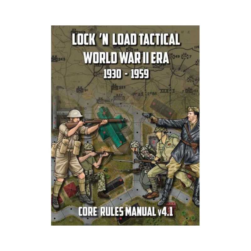 Lock ’n Load Tactical World War 2 Era Core Rules Book v4.1