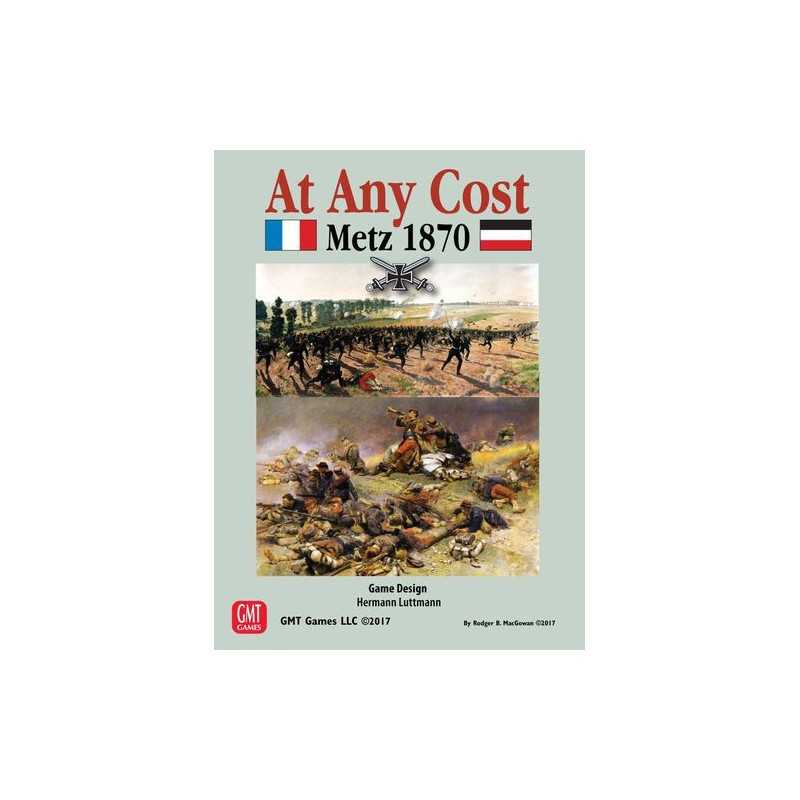 At Any Cost Metz 1870 At Any Cost Metz 1870