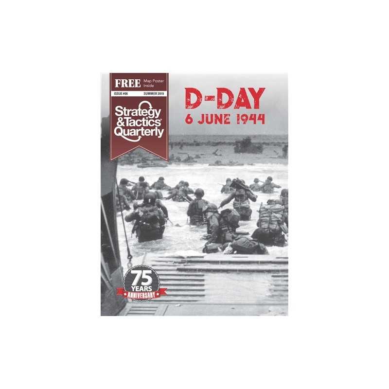 Strategy & Tactics Quarterly 6 D-DAY 75th Anniversary Strategy & Tactics Quarterly 6 D-DAY 75th Anniversary
