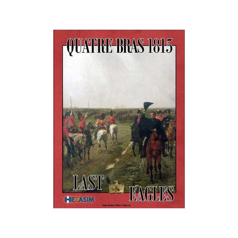 Quatre Bras 1815 Last Eagles Quatre Bras 1815 Last Eagles