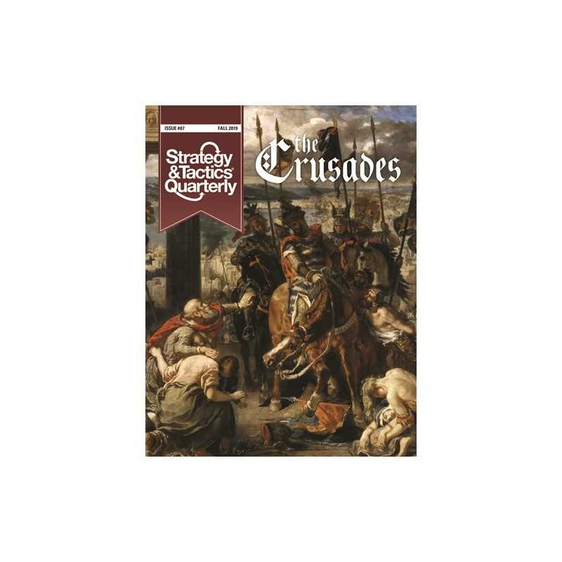 Strategy & Tactics Quarterly 7 The Crusades Strategy & Tactics Quarterly 7 The Crusades