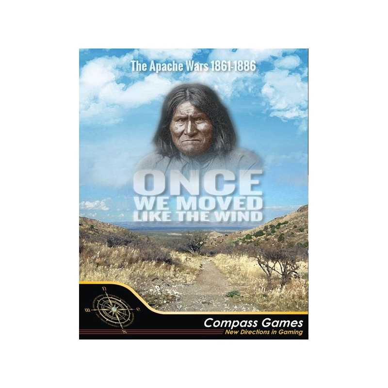 Once We Moved Like the Wind: The Apache Wars, 1861-1886