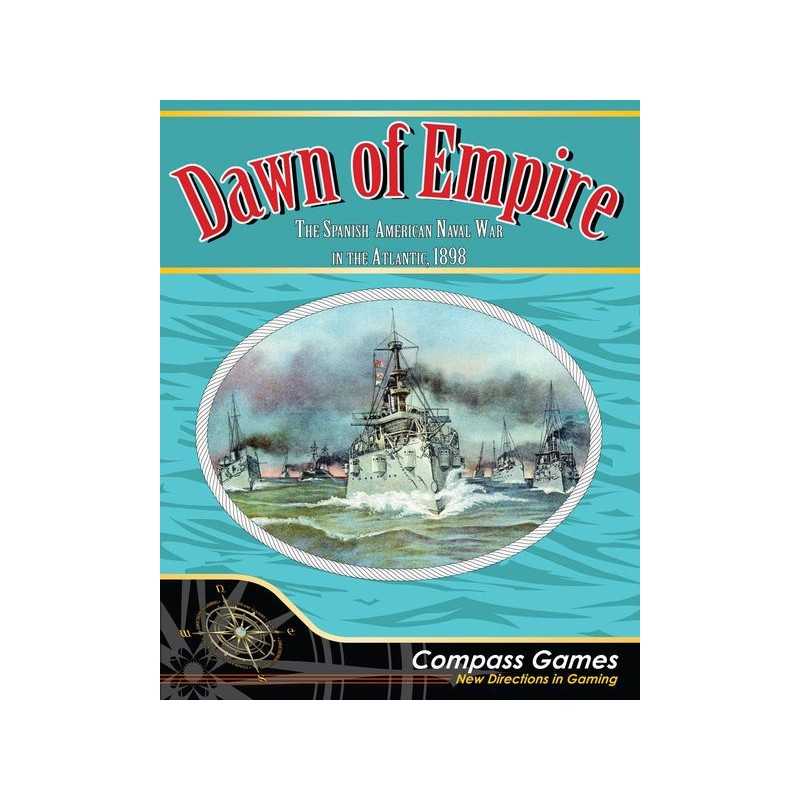  Dawn of Empire The Spanish American Naval War in the Atlantic 1898