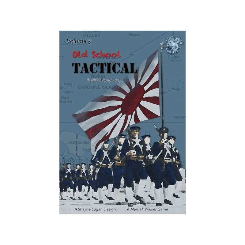 Old School Tactical: Volume 3 Pacific 1942-45