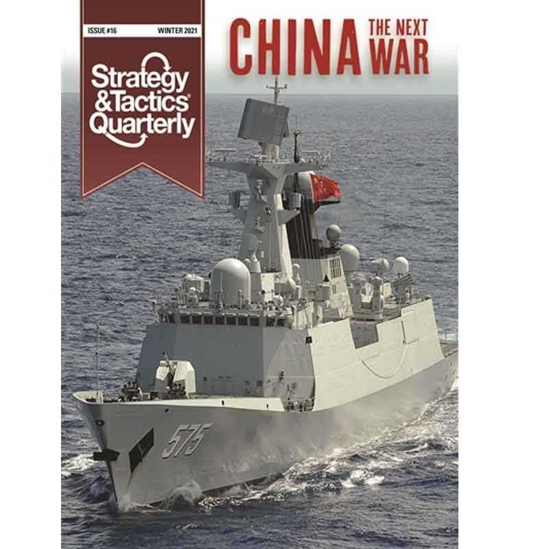 Strategy & Tactics Quarterly 16 China The Next War Strategy & Tactics Quarterly 16 China The Next War