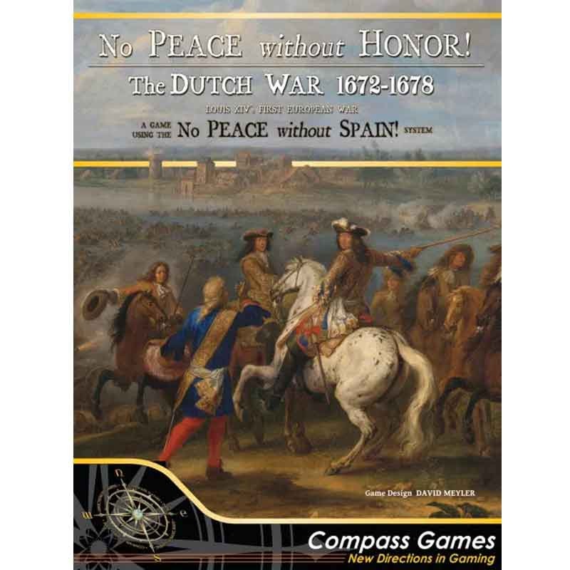 No Peace Without Honor The Dutch War 1672-1678