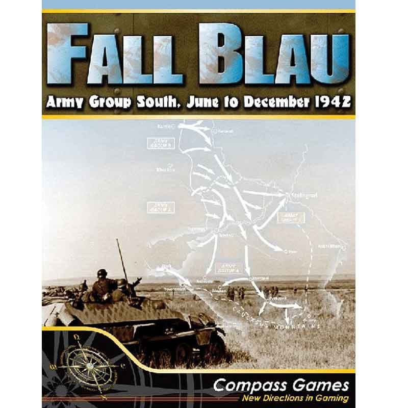 Fall Blau: Army Group South, June-December 1942 Fall Blau: Army Group South, June-December 1942