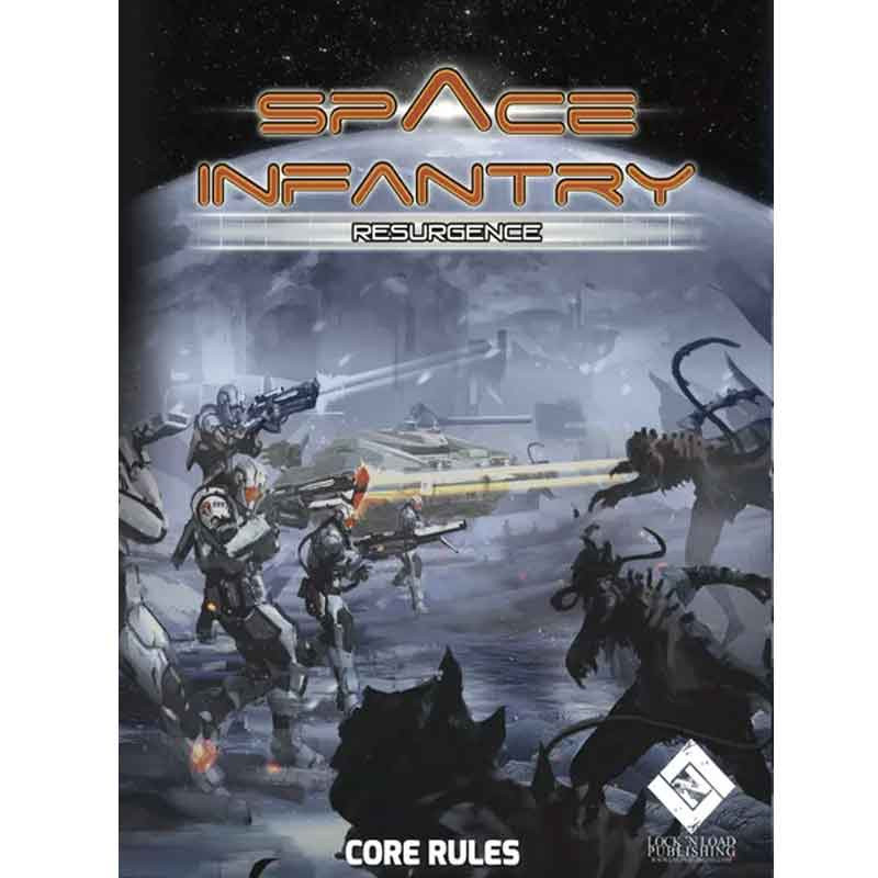 Space Infantry Resurgence Core Rules V2.1 Space Infantry Resurgence Core Rules V2.1