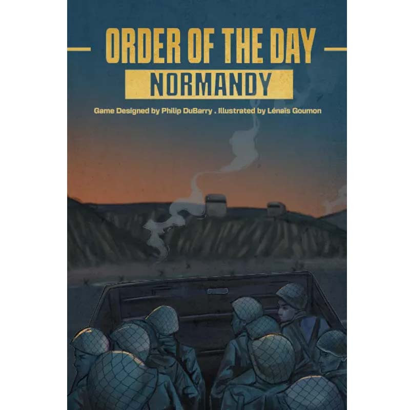 Order of the Day: Normandy Order of the Day: Normandy